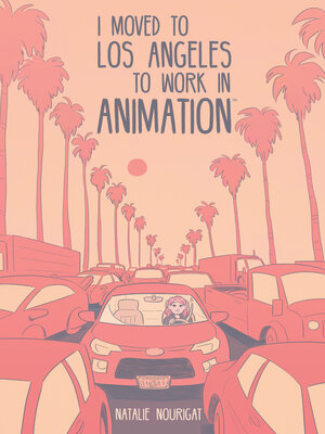 I Moved to Los Angeles to Work in Animation - ebook